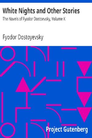 [Gutenberg 36034] • White Nights and Other Stories / The Novels of Fyodor Dostoevsky, Volume X